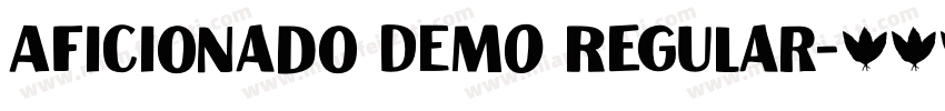 Aficionado DEMO Regular字体转换